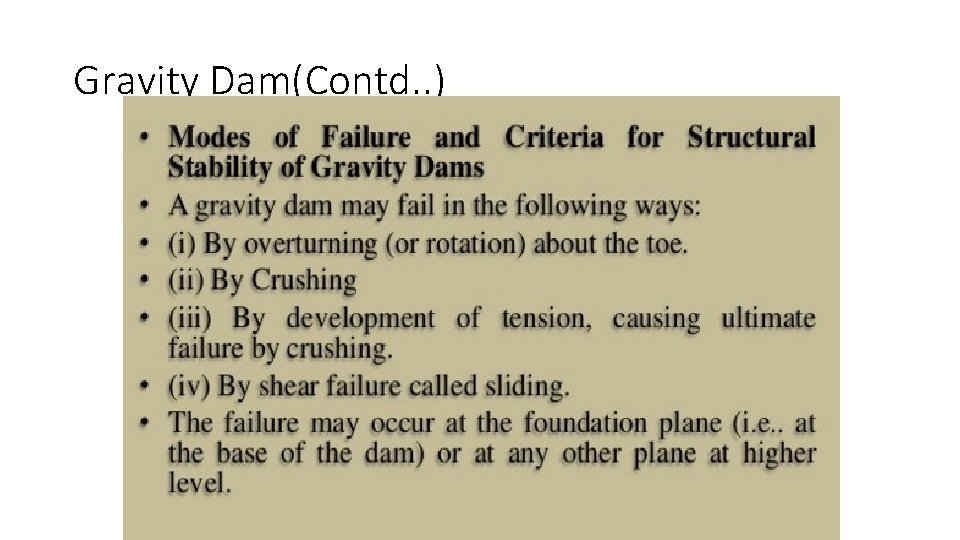 Gravity Dam(Contd. . ) 