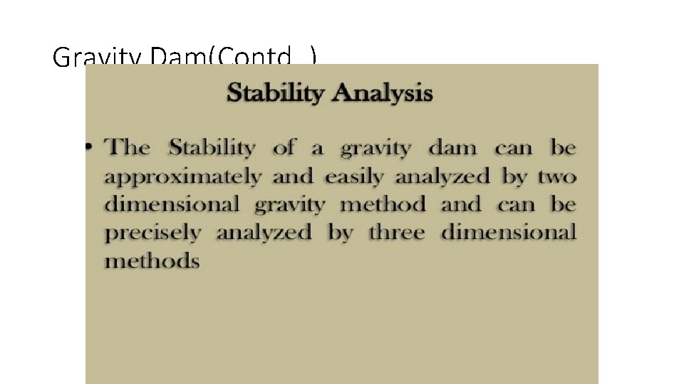 Gravity Dam(Contd. . ) 
