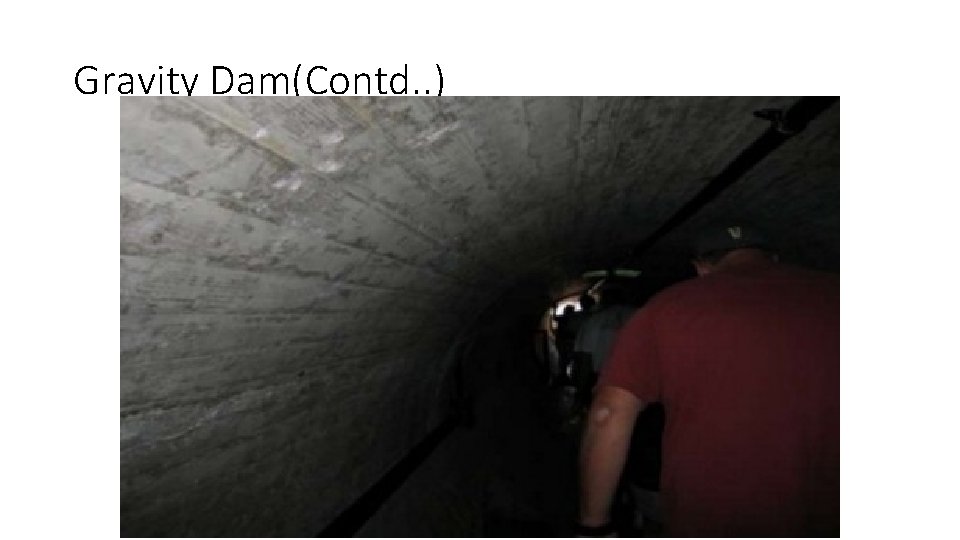 Gravity Dam(Contd. . ) 