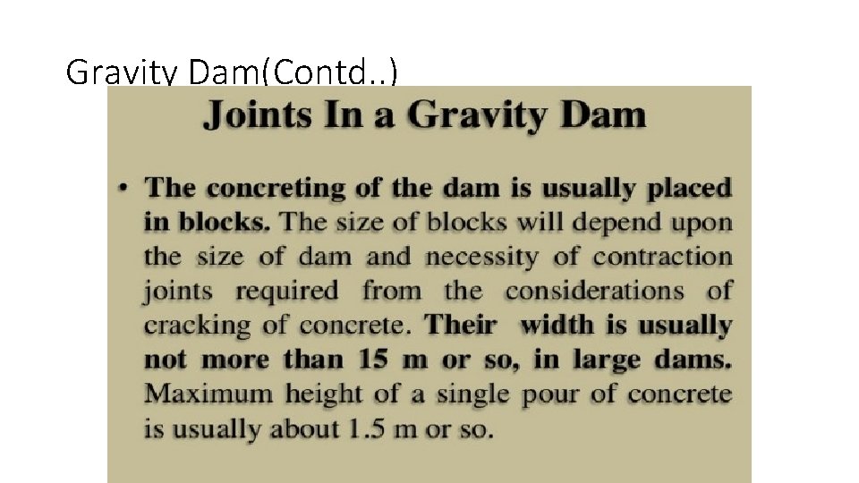 Gravity Dam(Contd. . ) 