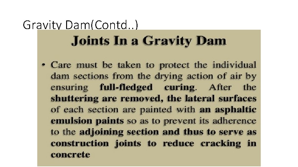 Gravity Dam(Contd. . ) 