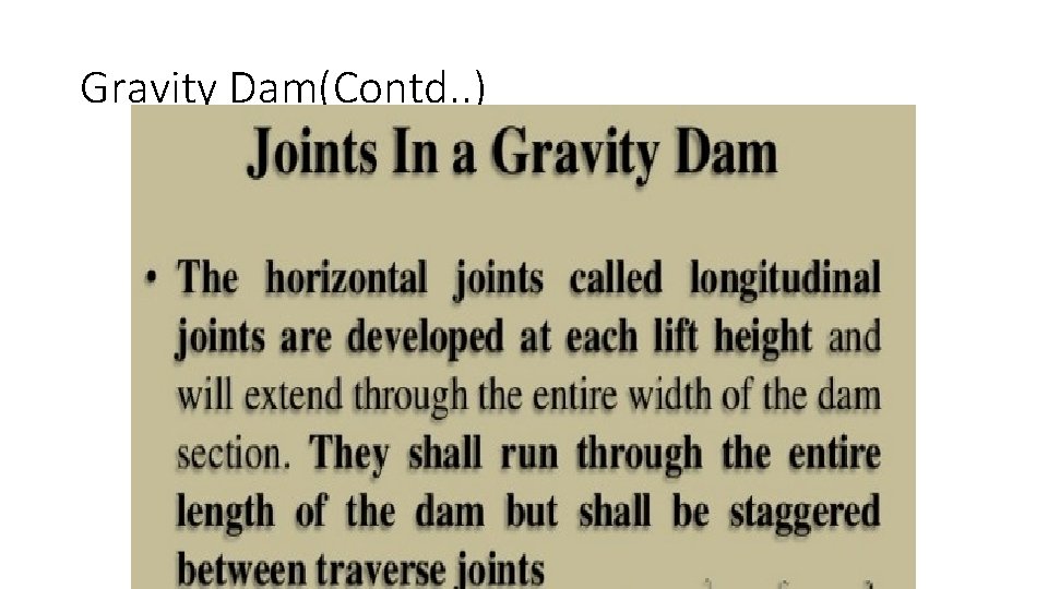 Gravity Dam(Contd. . ) 