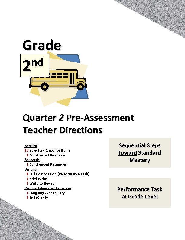 Grade nd 2 Quarter 2 Pre‐Assessment Teacher Directions Reading 12 Selected‐Response Items 1 Constructed