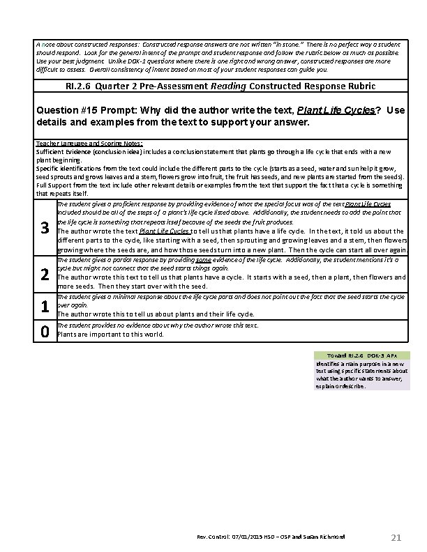 A note about constructed responses: Constructed response answers are not written “in stone. ”