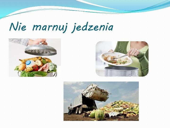 Nie marnuj jedzenia 