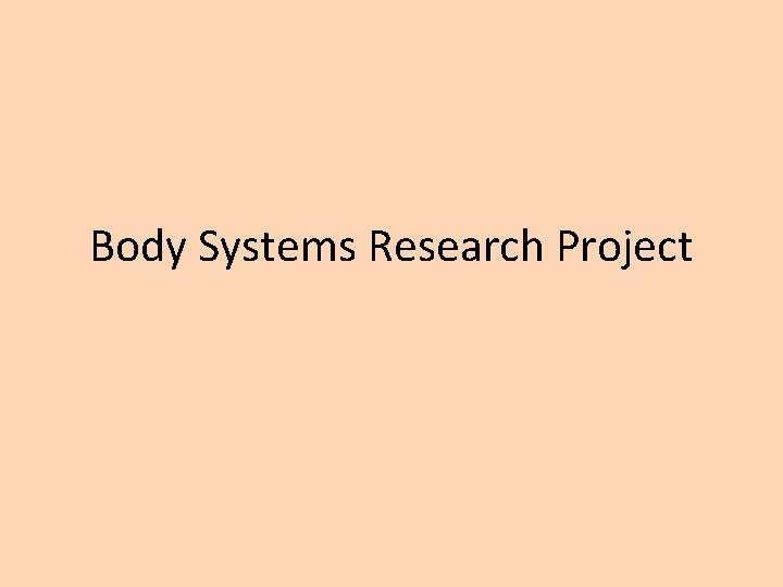 Body Systems Research Project 