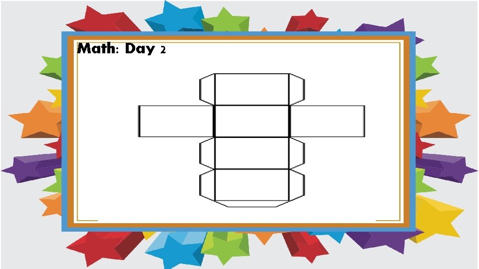 Math: Day 2 Math: Day 2