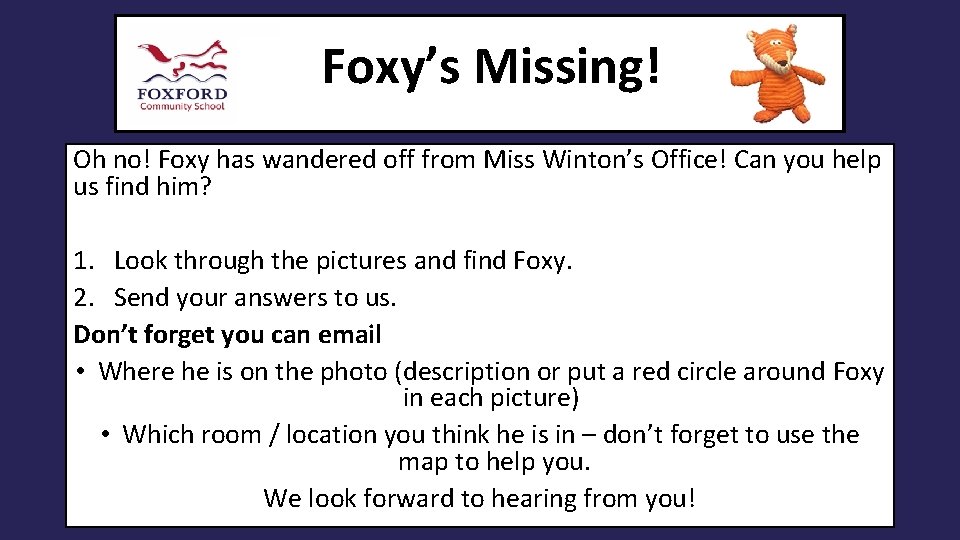 Foxy’s Missing! Oh no! Foxy has wandered off from Miss Winton’s Office! Can you