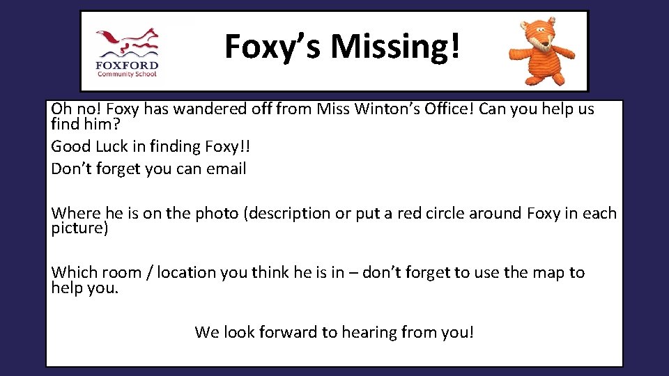 Foxy’s Missing! Oh no! Foxy has wandered off from Miss Winton’s Office! Can you