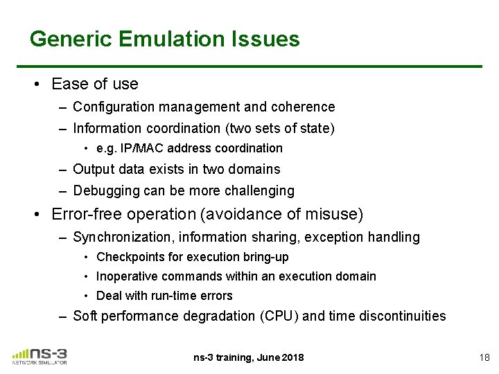 Generic Emulation Issues • Ease of use – Configuration management and coherence – Information