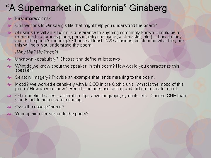 “A Supermarket in California” Ginsberg First impressions? Connections to Ginsberg’s life that might help