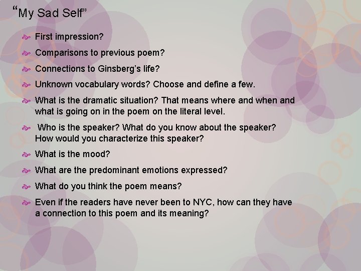 “My Sad Self” First impression? Comparisons to previous poem? Connections to Ginsberg’s life? Unknown