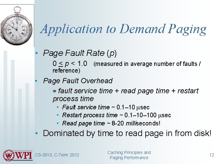 Application to Demand Paging • Page Fault Rate (p) 0 < p < 1.