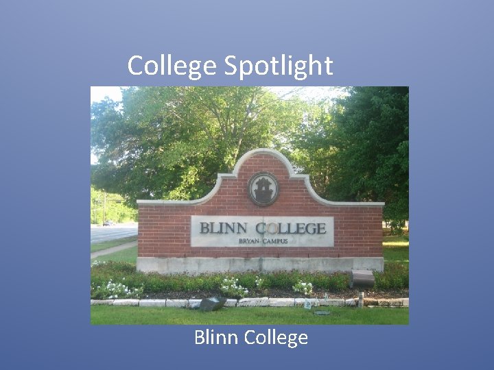College Spotlight Blinn College 