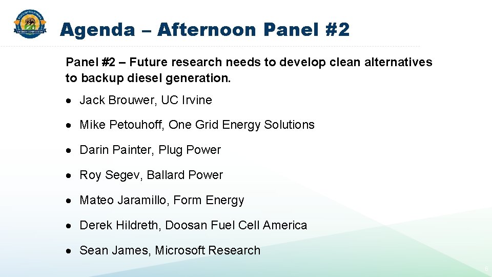 Agenda – Afternoon Panel #2 – Future research needs to develop clean alternatives to