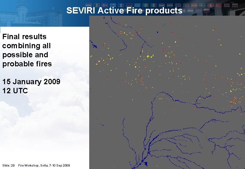 SEVIRI Active Fire products Final results combining all possible and probable fires 15 January