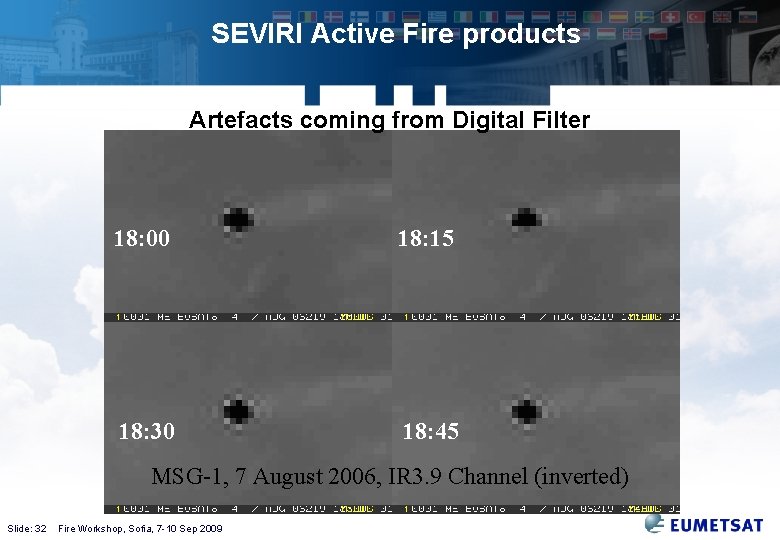 SEVIRI Active Fire products Artefacts coming from Digital Filter 18: 00 18: 15 18: