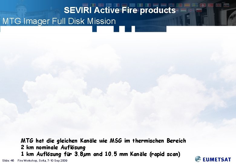 SEVIRI Active Fire products MTG Imager Full Disk Mission MTG hat die gleichen Kanäle