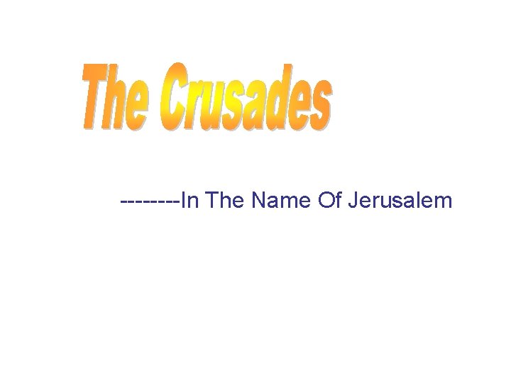 ----In The Name Of Jerusalem 