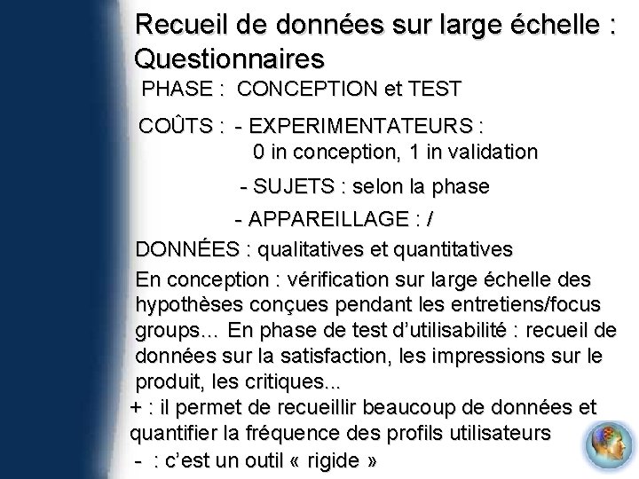 Recueil de données sur large échelle : Questionnaires PHASE : CONCEPTION et TEST COÛTS