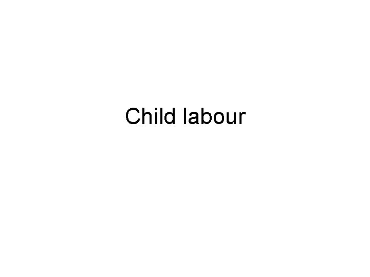 Child labour 