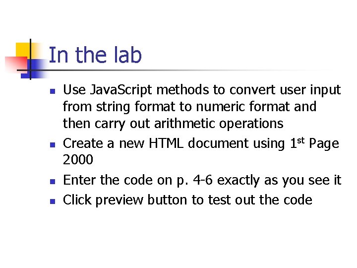 In the lab n n Use Java. Script methods to convert user input from