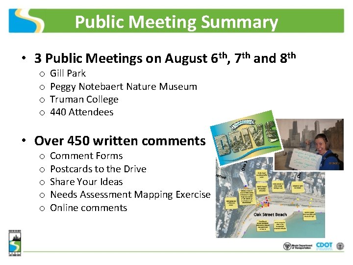 Public Meeting Summary • 3 Public Meetings on August 6 th, 7 th and