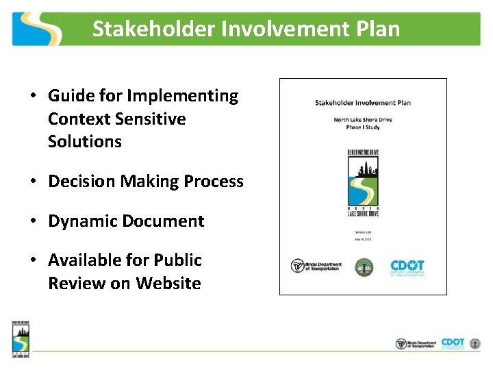 Stakeholder Involvement Plan • Guide for Implementing Context Sensitive Solutions • Decision Making Process
