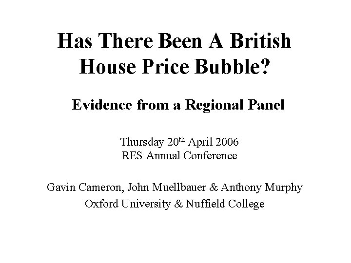 Has There Been A British House Price Bubble? Evidence from a Regional Panel Thursday