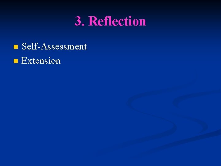 3. Reflection Self-Assessment n Extension n 