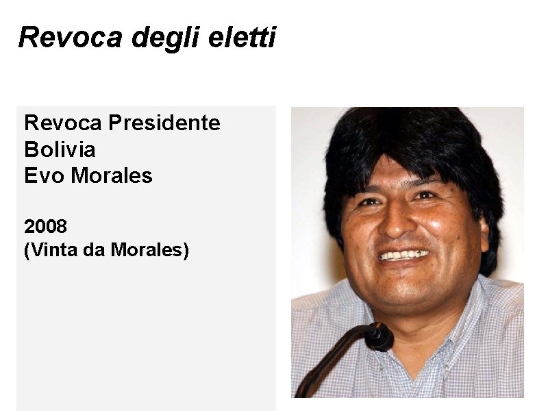 Revoca degli eletti Revoca Presidente Bolivia Evo Morales 2008 (Vinta da Morales) 