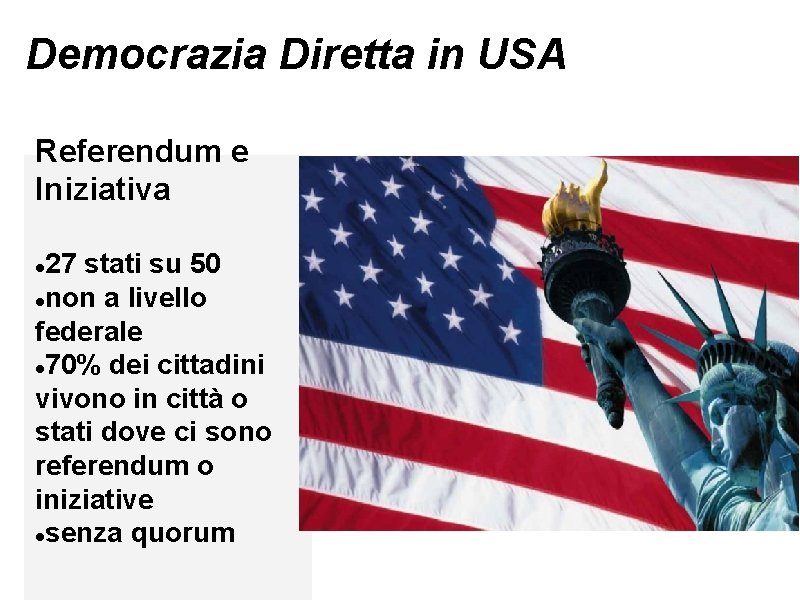 Democrazia Diretta in USA Referendum e Iniziativa 27 stati su 50 non a livello