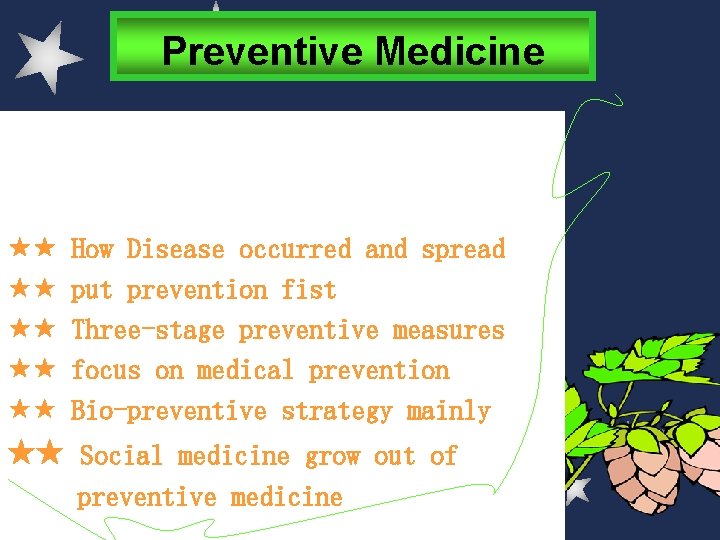 Preventive Medicine Preventive medicine studies how natural and social factors affect people’s health: How Preventive Medicine Preventive medicine studies how natural and social factors affect people’s health: How