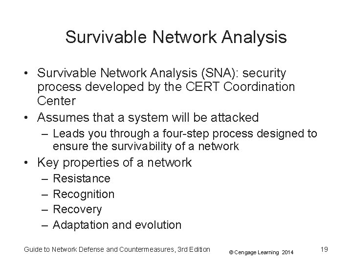 Survivable Network Analysis • Survivable Network Analysis (SNA): security process developed by the CERT