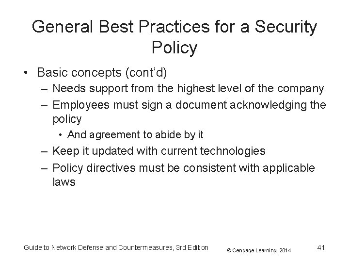 General Best Practices for a Security Policy • Basic concepts (cont’d) – Needs support