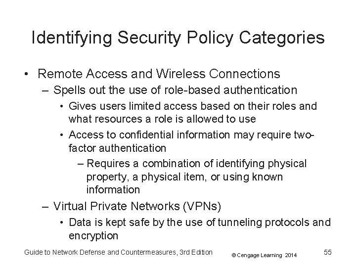 Identifying Security Policy Categories • Remote Access and Wireless Connections – Spells out the