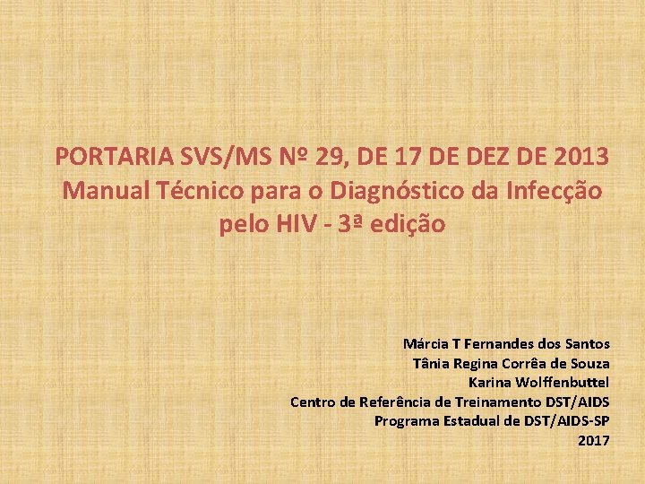 PORTARIA SVS/MS Nº 29, DE 17 DE DEZ DE 2013 Manual Técnico para o