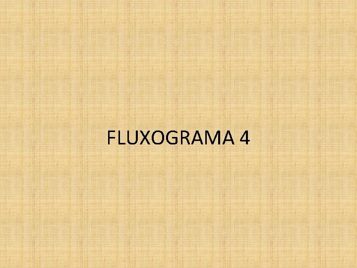 FLUXOGRAMA 4 