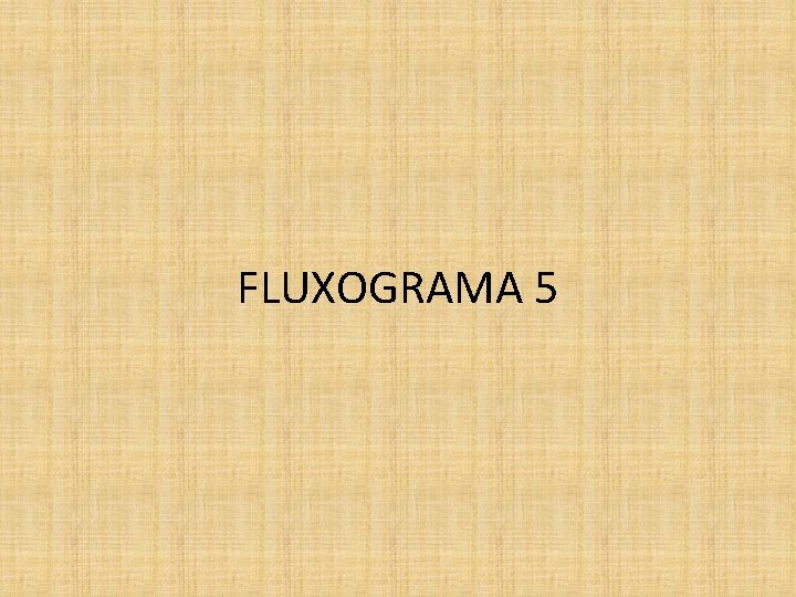 FLUXOGRAMA 5 