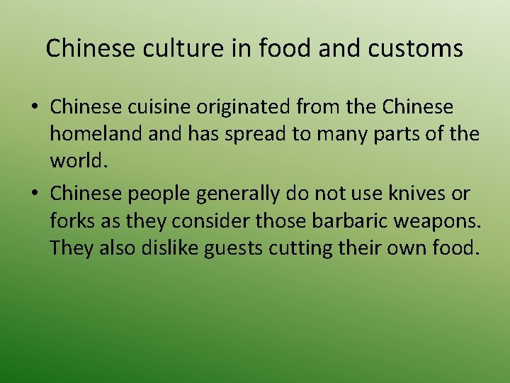 Chinese culture in food and customs • Chinese cuisine originated from the Chinese homeland