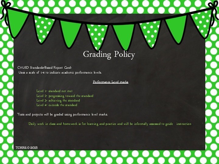 Grading Policy CVUSD Standards-Based Report Card: Uses a scale of 1 -4 to indicate