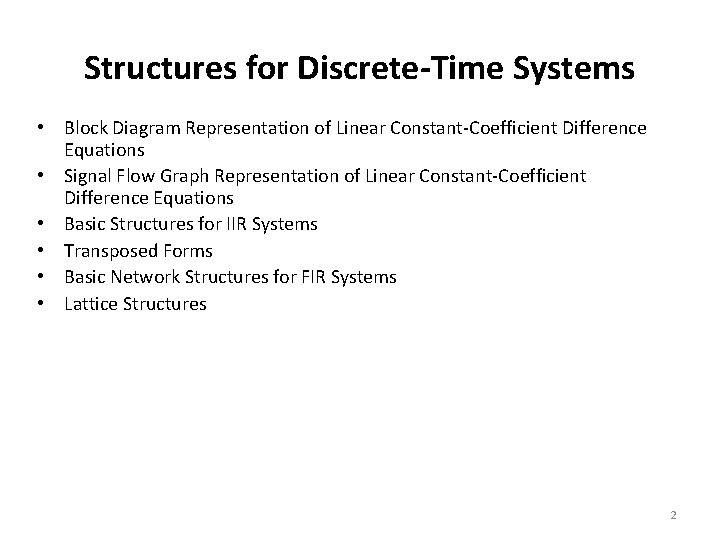 Structures for Discrete-Time Systems • Block Diagram Representation of Linear Constant-Coefficient Difference Equations •