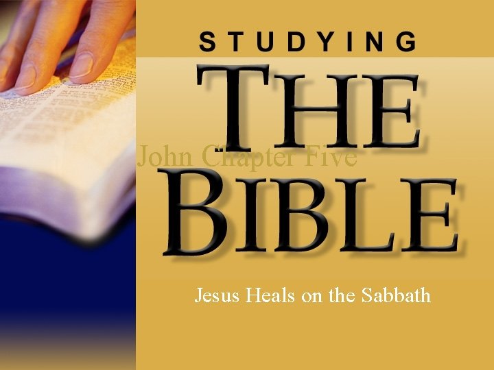 John Chapter Five Jesus Heals on the Sabbath 