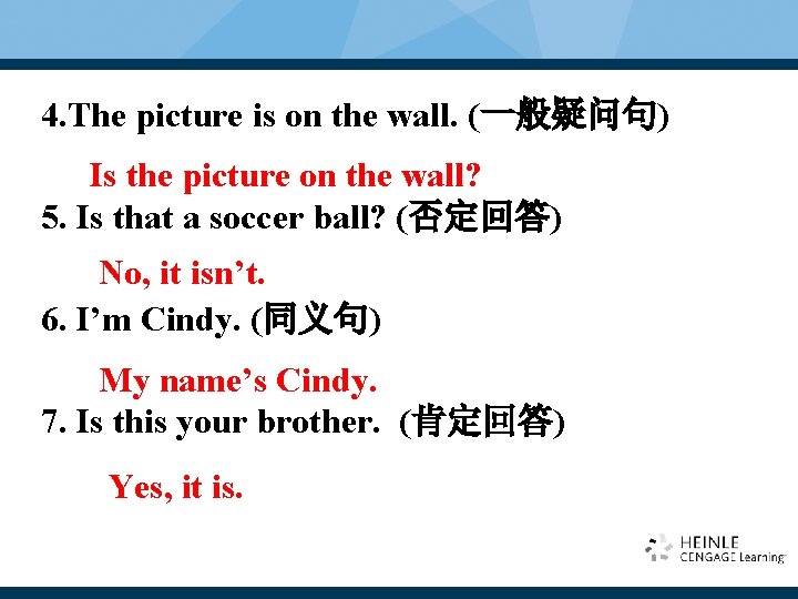 4. The picture is on the wall. (一般疑问句) Is the picture on the wall? 4. The picture is on the wall. (一般疑问句) Is the picture on the wall?