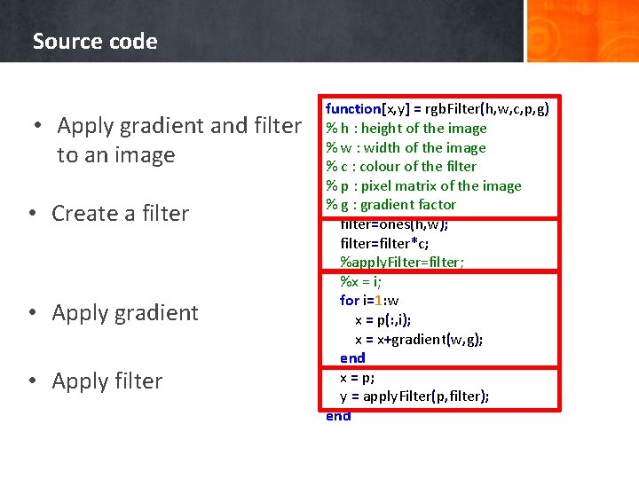 Source code • Apply gradient and filter to an image • Create a filter