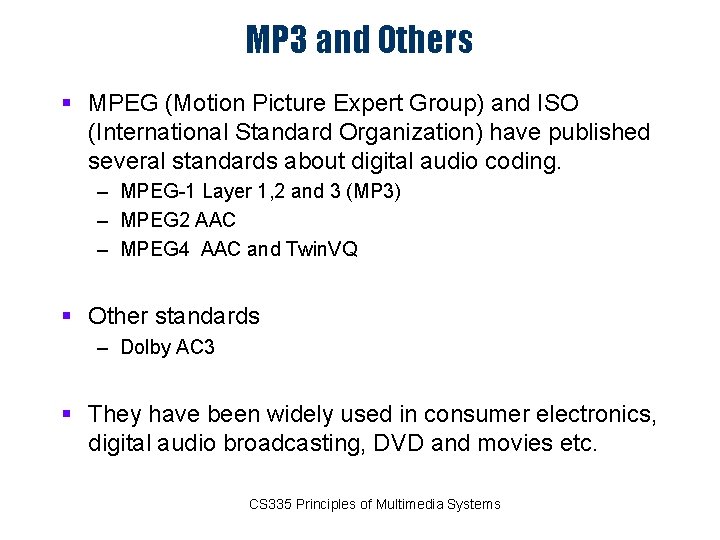 MP 3 and Others § MPEG (Motion Picture Expert Group) and ISO (International Standard