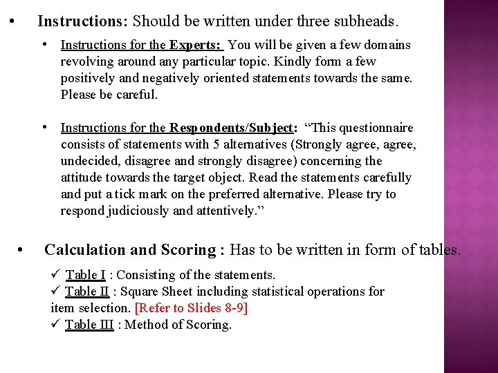  • Instructions: Should be written under three subheads. • Instructions for the Experts: