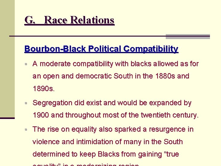 G. Race Relations Bourbon-Black Political Compatibility § A moderate compatibility with blacks allowed as