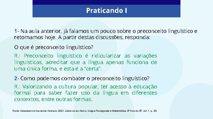 Praticando I 1 - Na aula anterior, já falamos um pouco sobre o preconceito