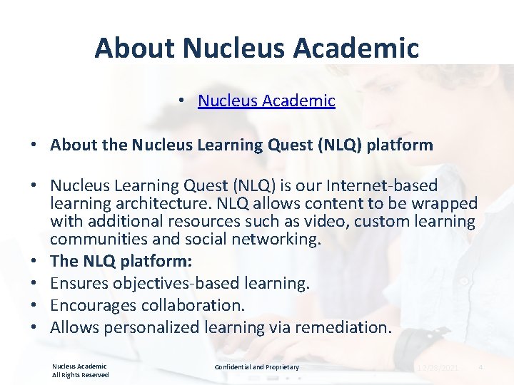 About Nucleus Academic • About the Nucleus Learning Quest (NLQ) platform • Nucleus Learning